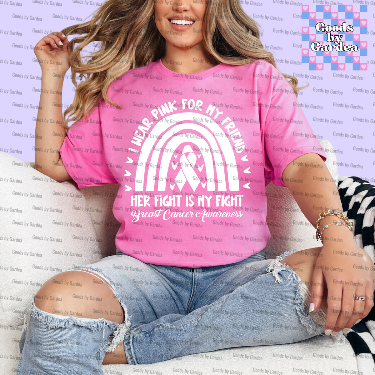 I Wear Pink For My Friend Rainbow Shirt