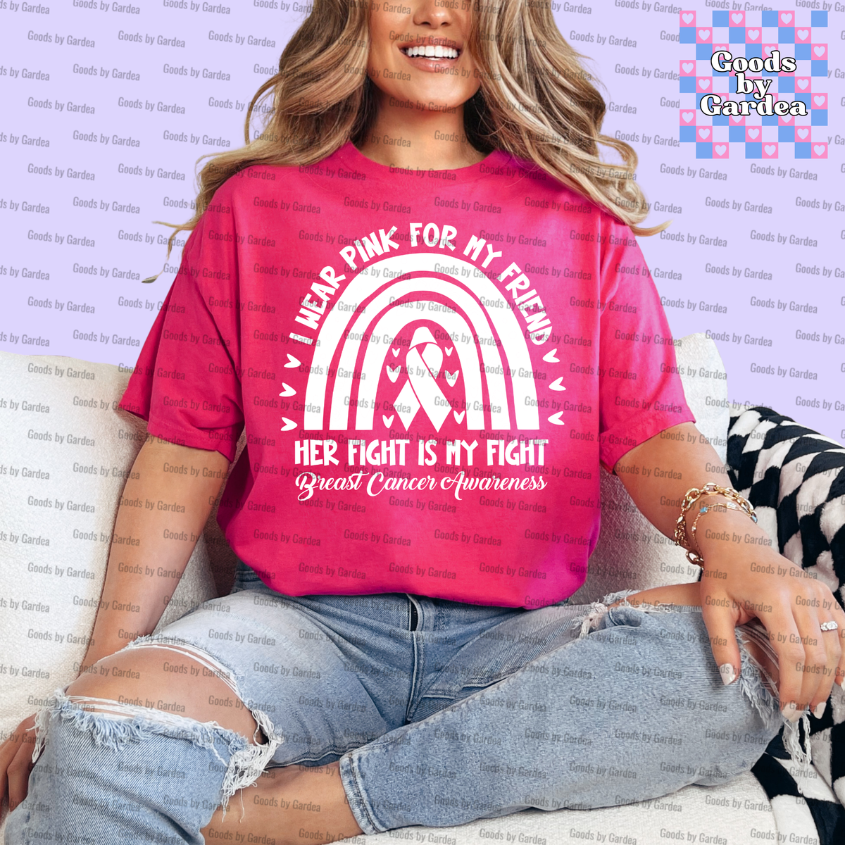 I Wear Pink For My Friend Rainbow Shirt