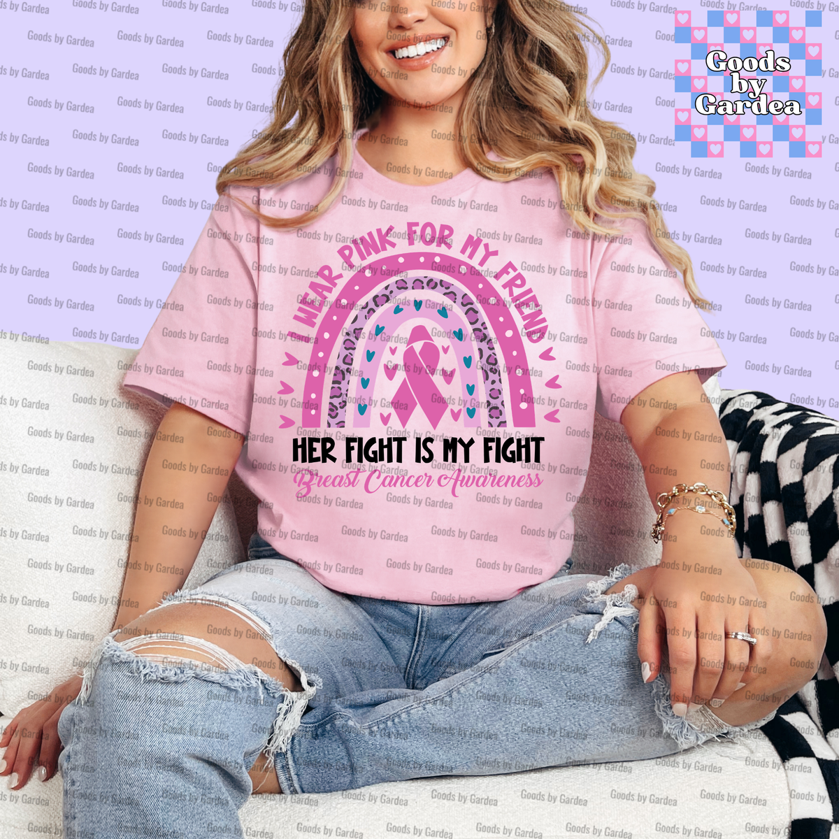 I Wear Pink For My Friend Rainbow Shirt