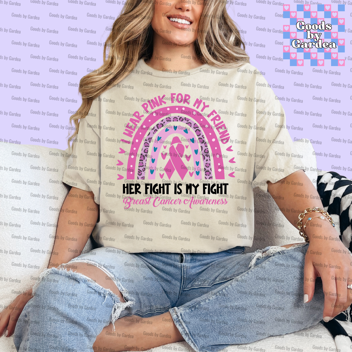 I Wear Pink For My Friend Rainbow Shirt