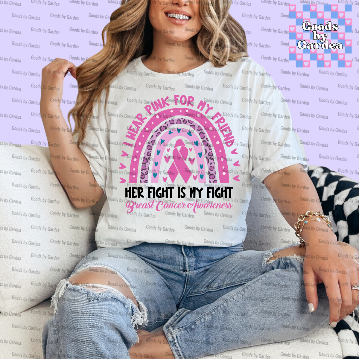 I Wear Pink For My Friend Rainbow Shirt