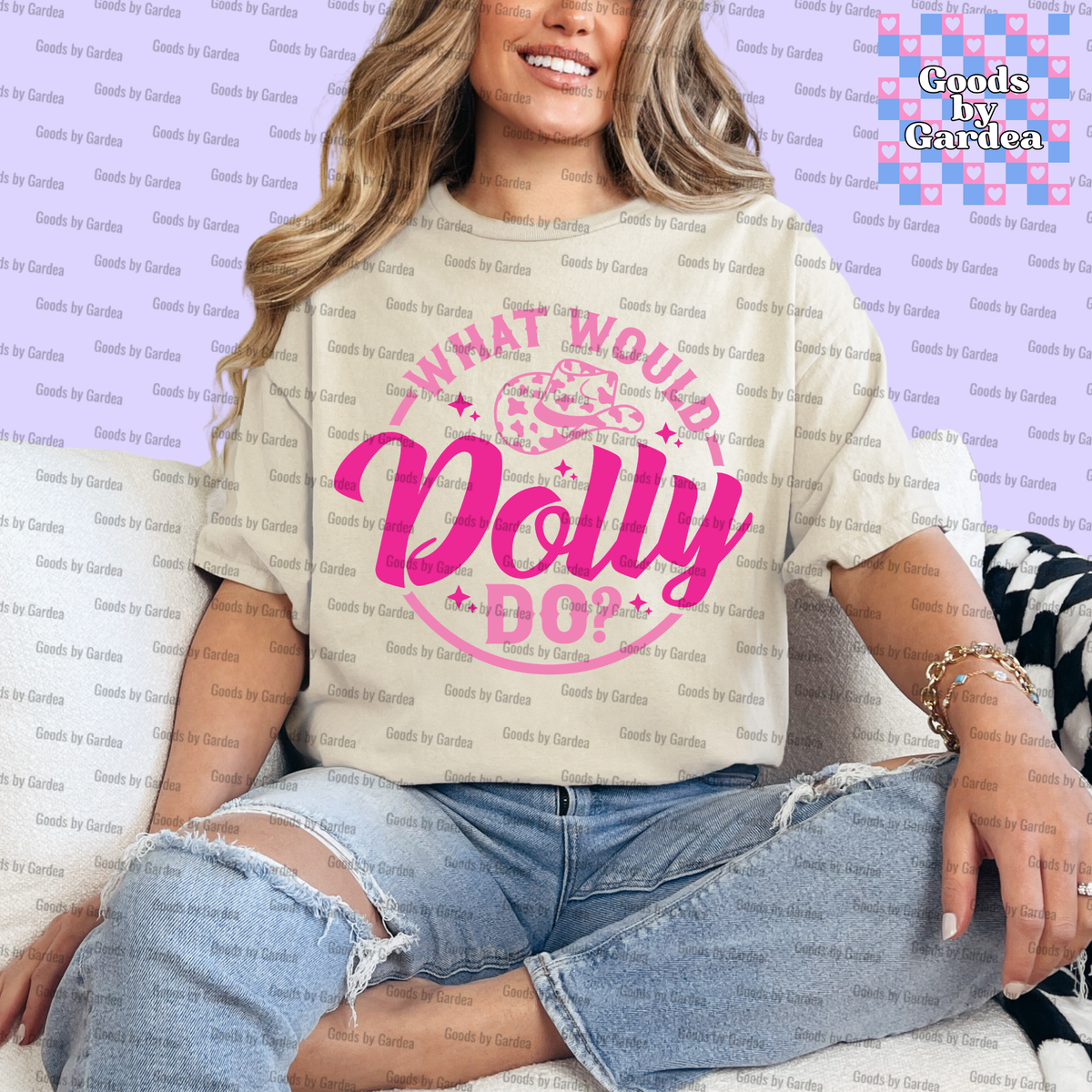 What Would Dolly Do Shirt